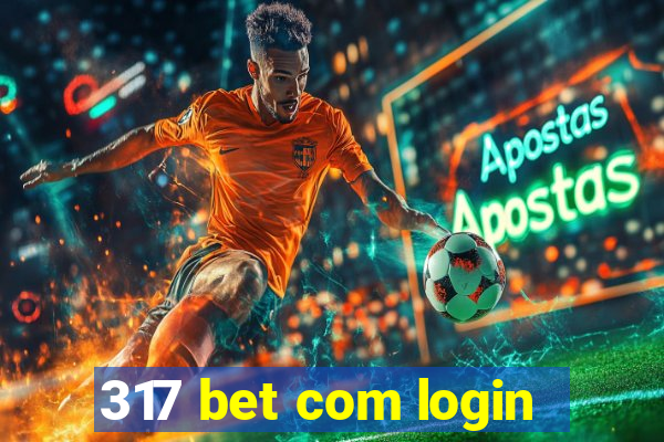 317 bet com login